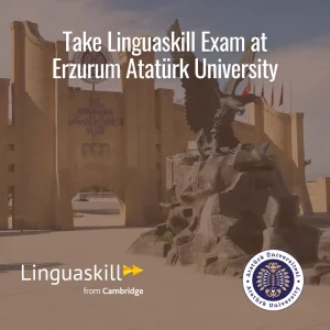 LINGUASKILL REGISTRATION - ERZURUM ATATÜRK ÜNİVERSİTESİ