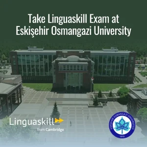 LINGUASKILL REGISTRATION - ESKİŞEHİR OSMANGAZİ ÜNİVERSİTESİ