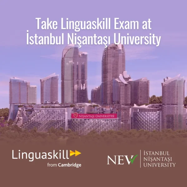 LINGUASKILL REGISTRATION - İSTANBUL NİŞANTAŞI ÜNİVERSİTESİ