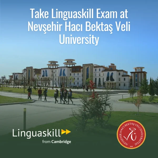 LINGUASKILL REGISTRATION - NEVŞEHİR HACI BEKTAŞ VELİ ÜNİVERSİTESİ
