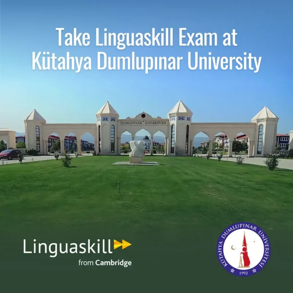 LINGUASKILL REGISTRATION - KÜTAHYA DUMLUPINAR ÜNİVERSİTESİ