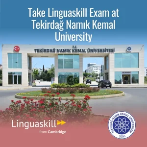 LINGUASKILL REGISTRATION - TEKİRDAĞ NAMIK KEMAL ÜNİVERSİTESİ