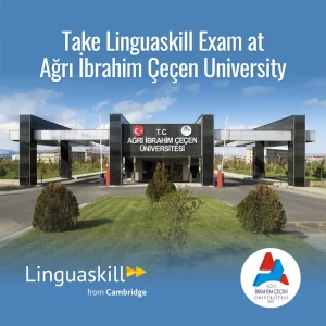 LINGUASKILL REGISTRATION - AĞRI İBRAHİM ÇEÇEN ÜNİVERSİTESİ
